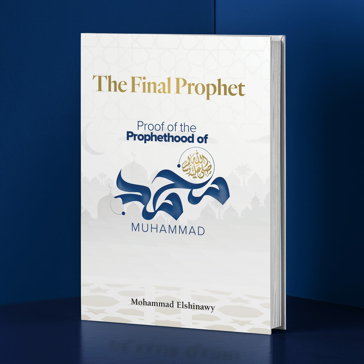 The Final Prophet Proof of the Prophethood of Muhmmad