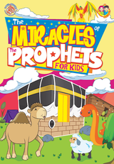 The Miracles of The Prophets for Kids