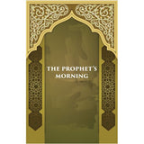 A Day in the Life of Muhammad: A Study in the Prophets Daily Programme