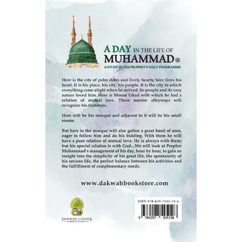 A Day in the Life of Muhammad: A Study in the Prophets Daily Programme