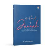 A Heart of Jannah: The Secrets to a Calm and Peaceful Mind