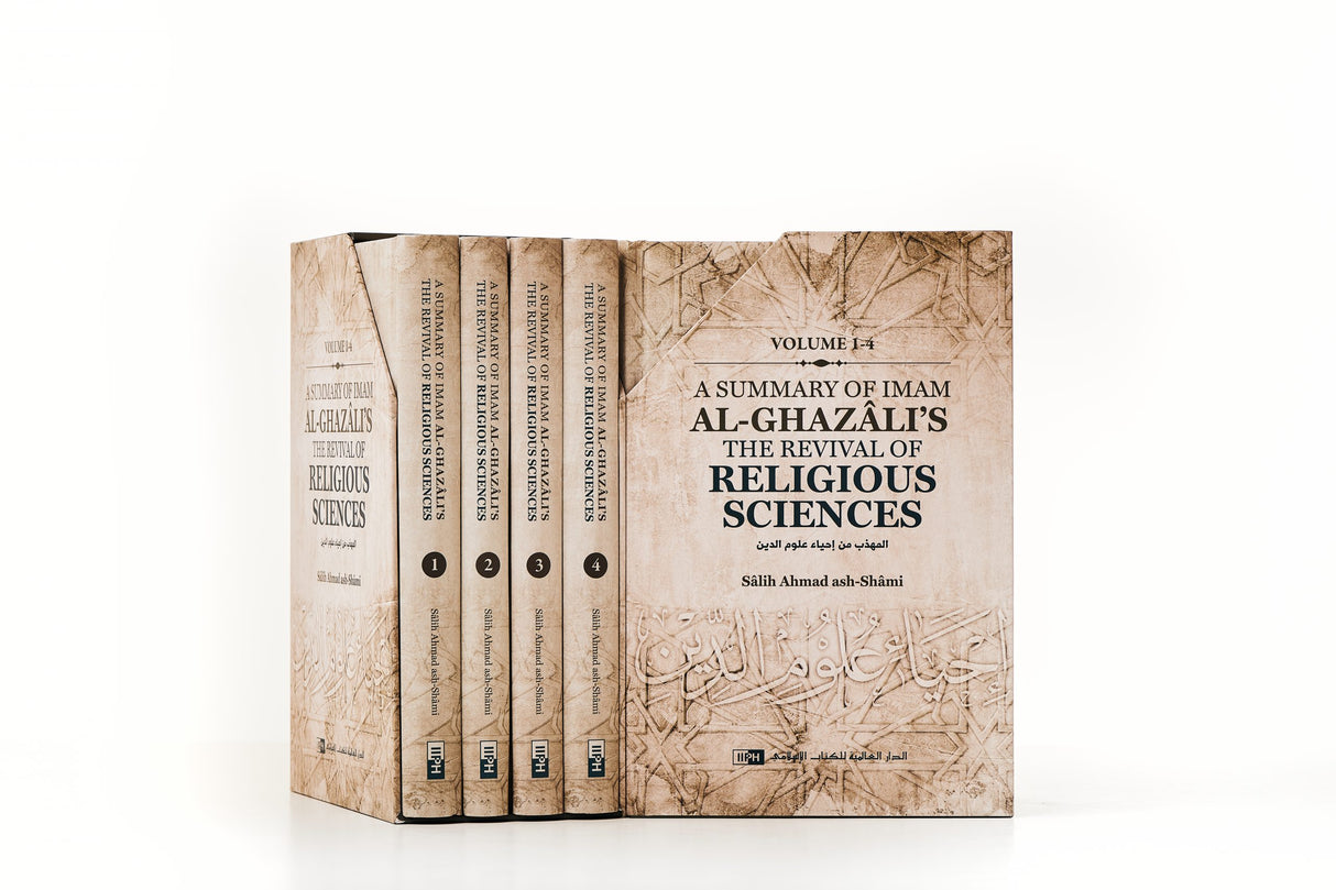 A Summary of Imam al-Ghazalis The Revival of Religious Sciences (4 Volumes)