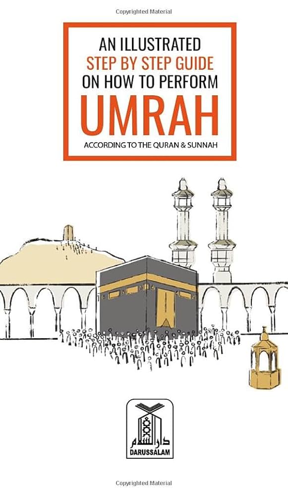 An Illustrated Step by Step Guide on How to Perform Umrah