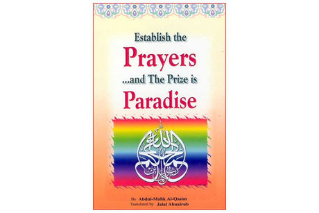 Establish The Prayers And The Prize is Paradise
