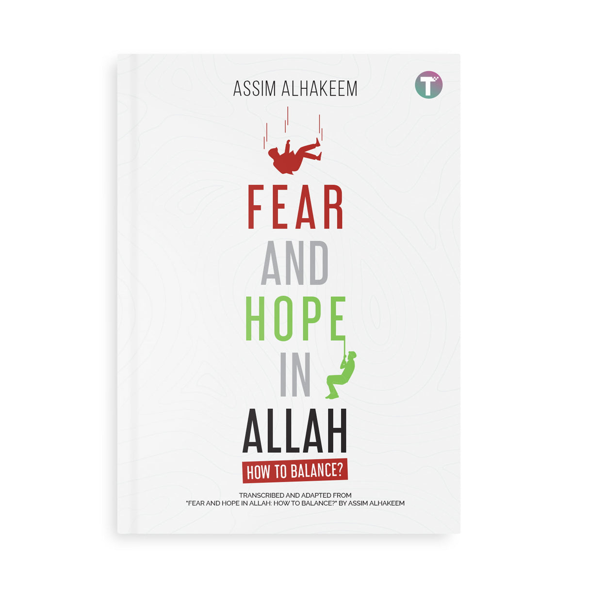 Fear and Hope in Allah: How to Balance?