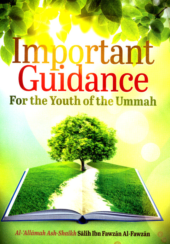 Important Guidance for the Youth of the Ummah