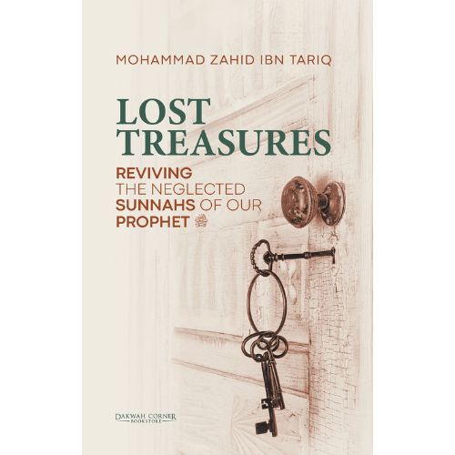 Lost Treasures Reviving the Neglected Sunnah of Our Prophet SAW