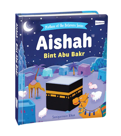 Mothers of the Believers Series: Aisha Bint Abu Bakr