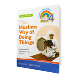 The Muslims Way and Doing Thing (Set of 4 books)