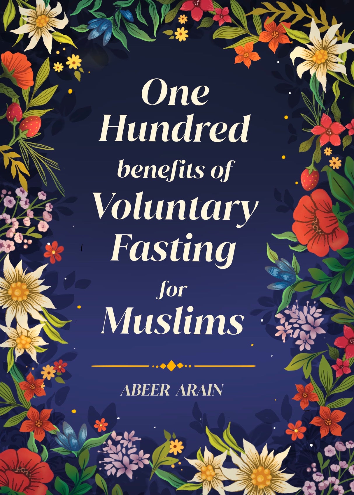 One Hundred Benefits of Voluntary Fasting for Muslims