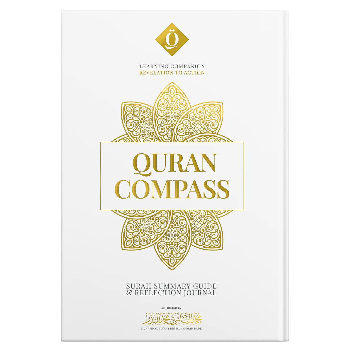 Quran Compass: Surah by Surah Study Guide and Reflection Journal (Deluxe Edition)