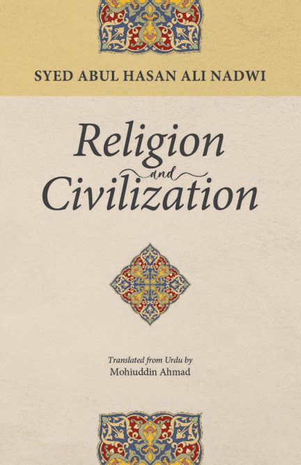 Religion and Civilization by Nadwi (Revised edition)