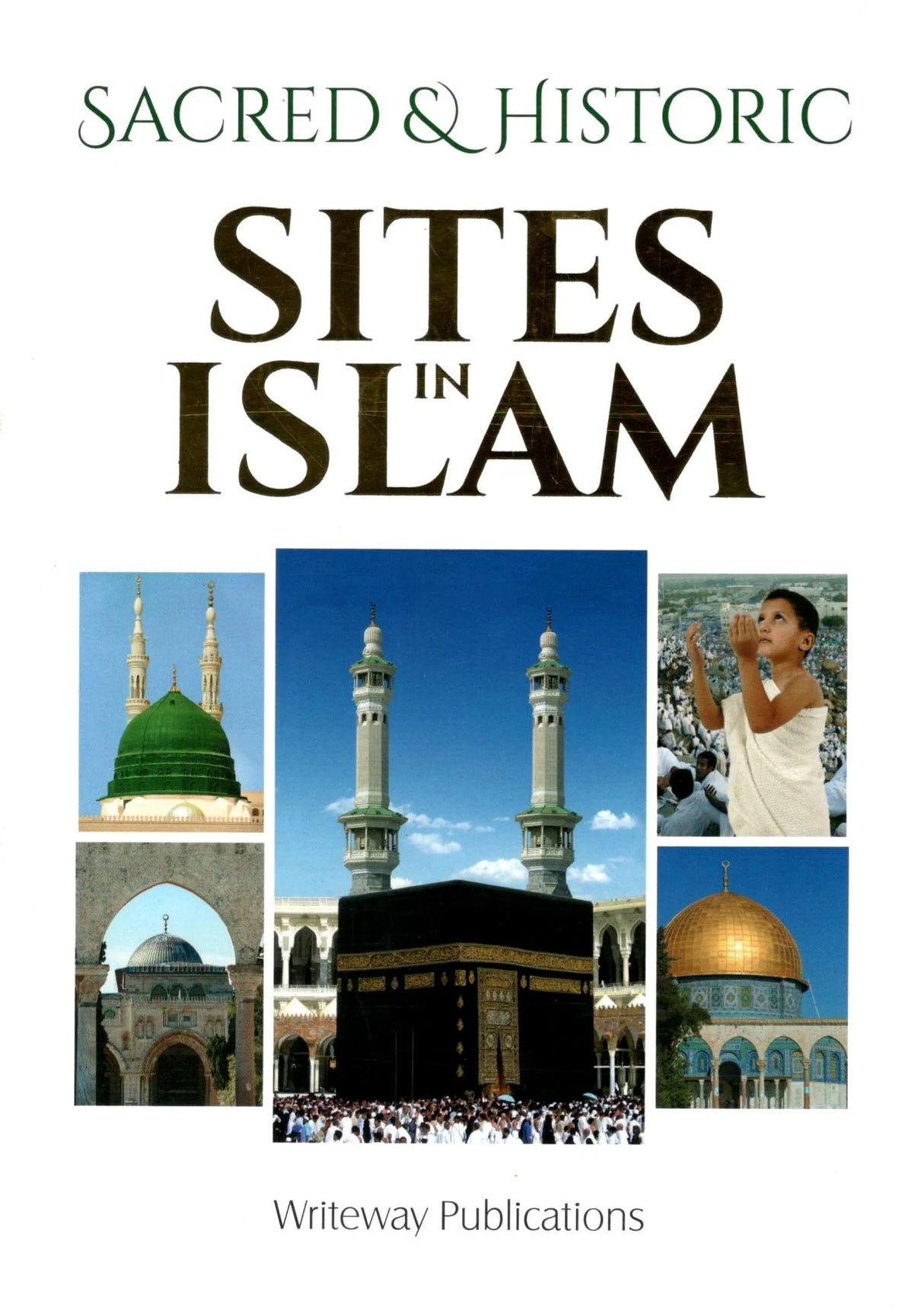 Sacred and Historical Sites in Islam