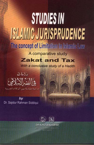 Studies in Islamic jurisprudence - A Comparative Study Zakat and Tax ...