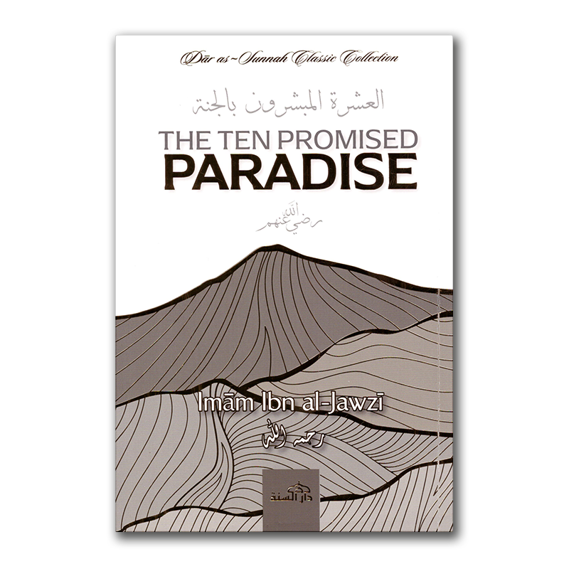 The Ten Promised Paradise by Ibn Jawzi [d.597 AH]