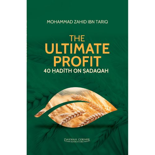 The Ultimate Profit : 40 Hadith on Sadaqah