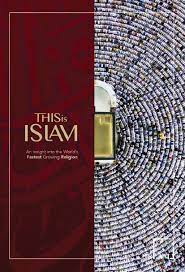 This is Islam an Insight into the World's Fastest Growing Religion