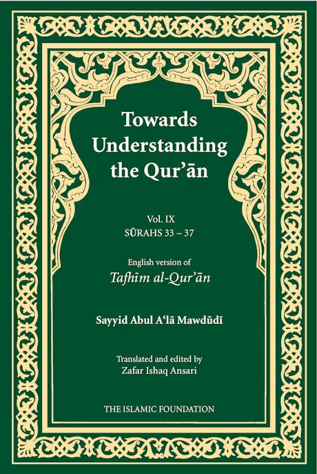 Towards Understanding the Quran (Tafhim al-Quran) Volume 9