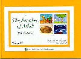 The Prophets Of Allah Volume 3