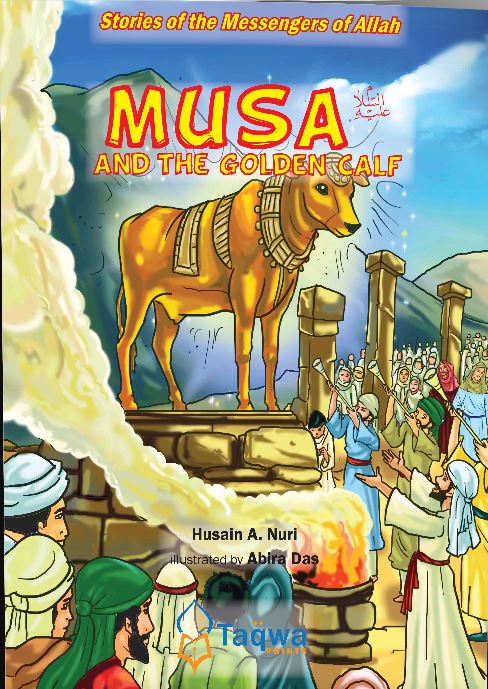 Stories of the Messenger of Allah- Musa And The Golden Calf