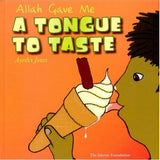 Allah Gave Me: A Tongue To Taste