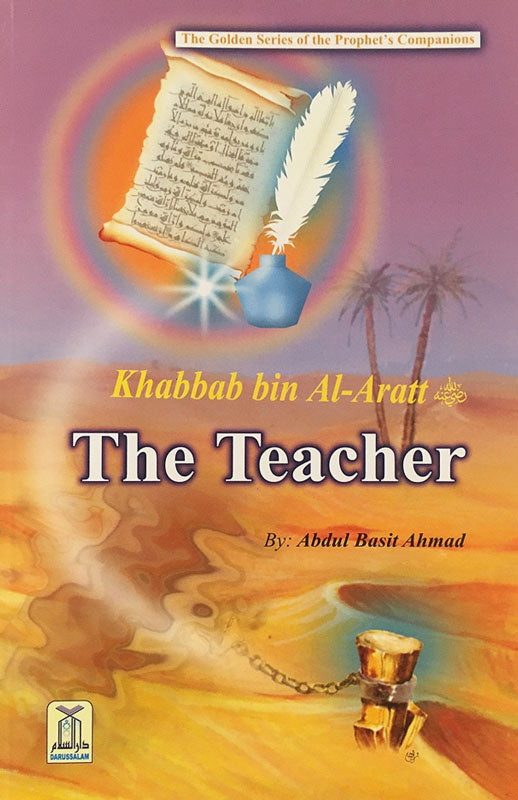 The Golden Series Khabbab bin Al-Aratt The Teacher