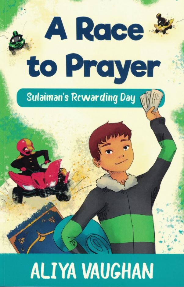 A Race To Prayer – Sulaiman’s Rewarding Day