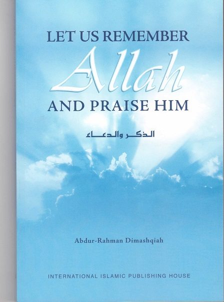 Let Us Remember Allah and Praise Him