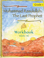 Muhammad Rasulullah The Last Prophet Workbook: Grade 1-0