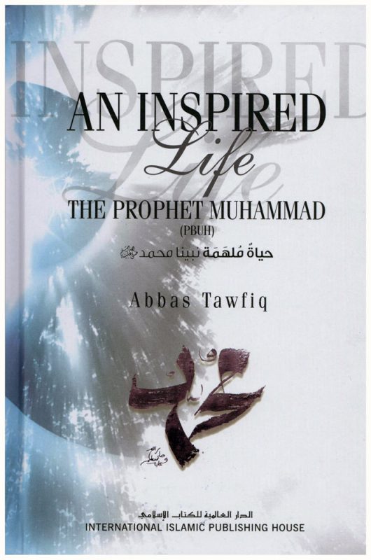 An Inspired Life: Prophet Muhammad - Darussalam Islamic Bookshop Australia
