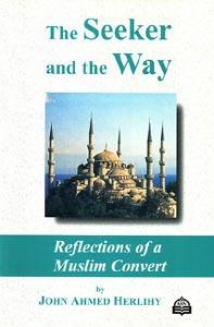 The Seeker & The Way - Reflections Of A Muslim Convert-0