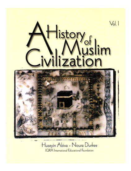A History of Muslim Civilization: Volume 1