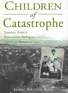 Children of Catastrophe: Journey from a Palestinian Refugee Camp to America (Default)