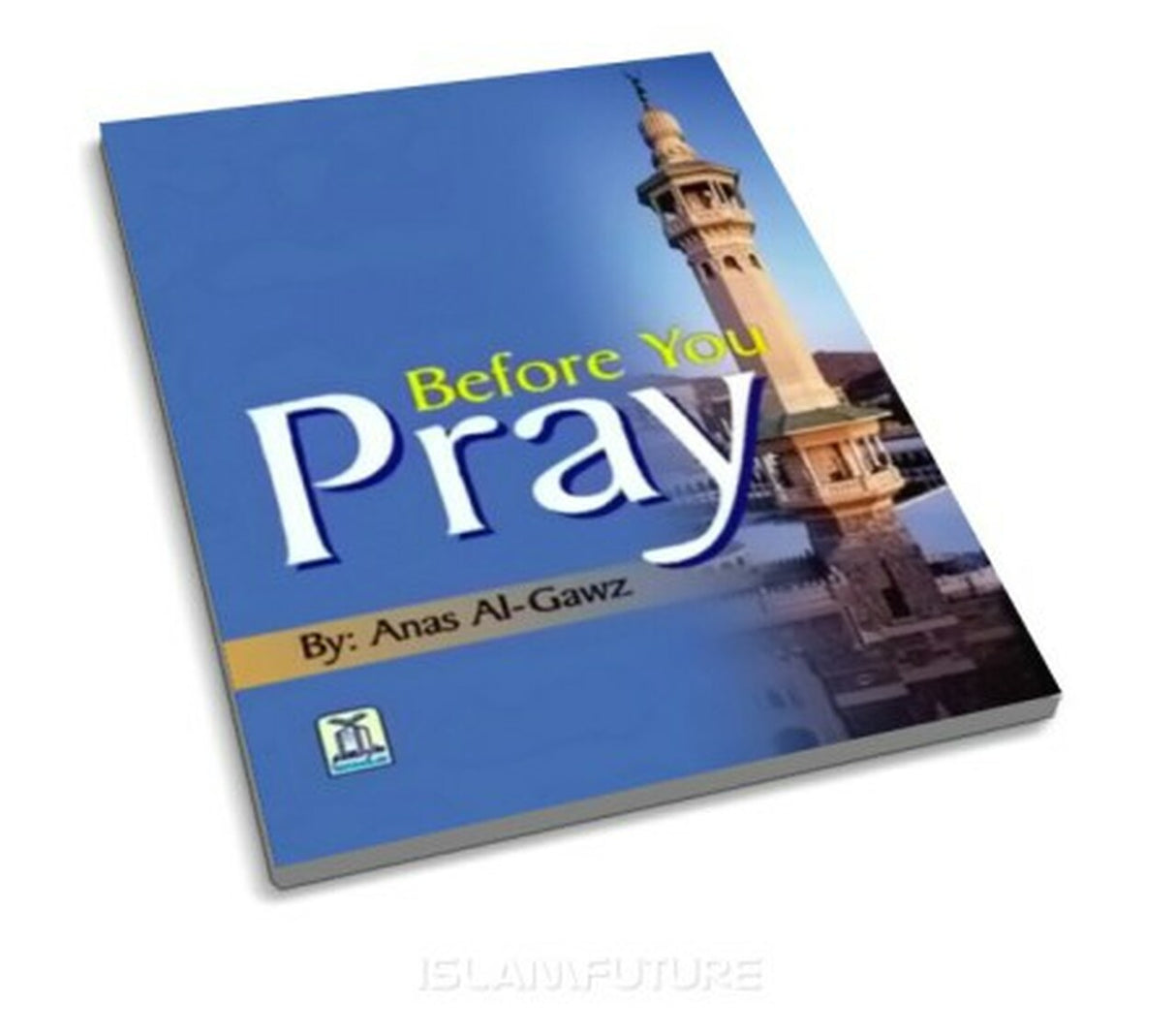 Before you Pray By Anas Al-Gawz