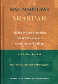 Man Made Laws Vs. Shariah: Ruling by Laws other than what Allah Revealed (Default)