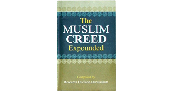 The Muslim Creed Expounded