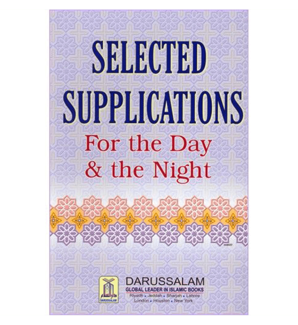 Selected Supplications For The Day and The Night