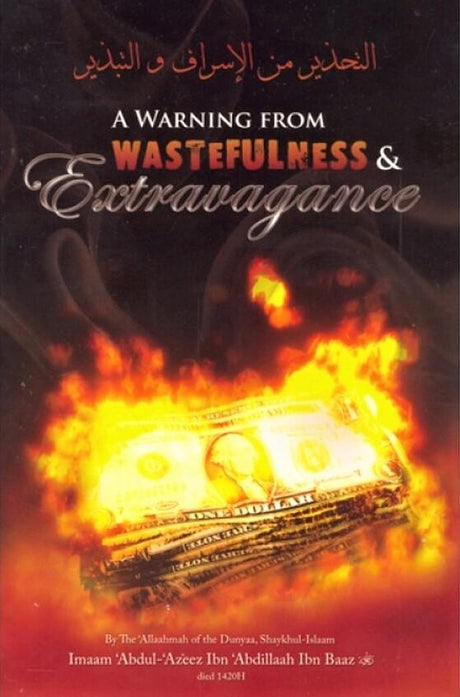 A Warning From Wastefulness & Extravagance