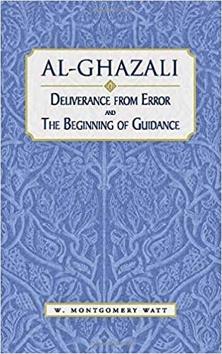 Al-Ghazali Deliverance From Error and The Beginning of Guidance