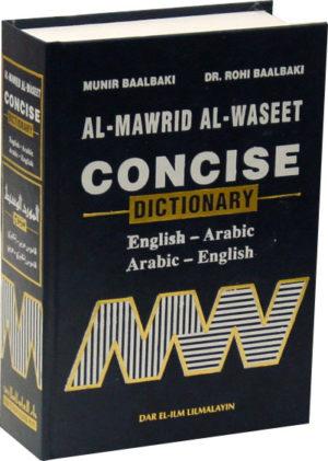 Al Mawrid Al Waseet  : A Concise English to Arabic AND Arabic to English Dictionary