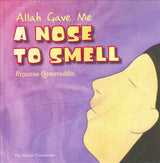 Allah Gave Me: A Nose To Smell