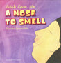 Allah Gave Me: A Nose To Smell