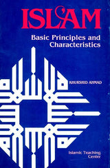 Islam : Basic Principles And Characteristics