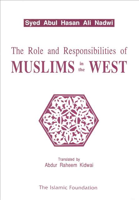 The Role And Responsibilities of Muslim In The West