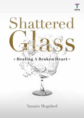 Shattered Glass: Healing a Broken Heart