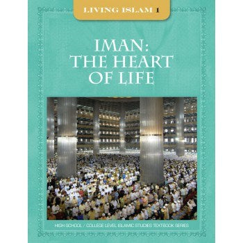 Living Islam - Iman The Heart of Life