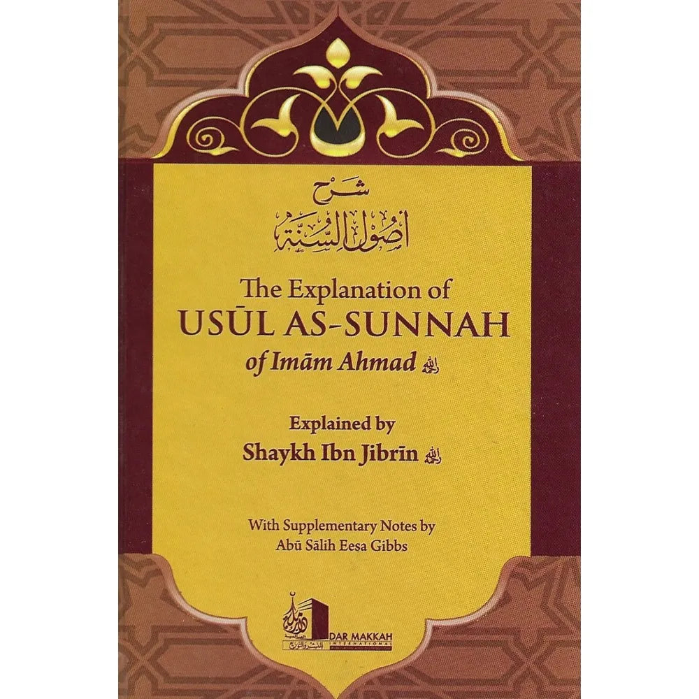 The Explanation of Usul as-Sunnah of Imam Ahmad