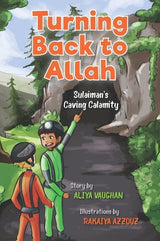 Turning Back to Allah, Sulaiman's Caving Calamity