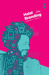 Halal Branding by Jonathan A.J. Wilson