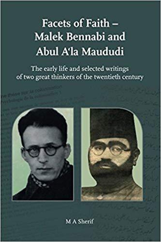 FACETS OF FAITH - Malek Bennabi And Abul A'la Maududi
